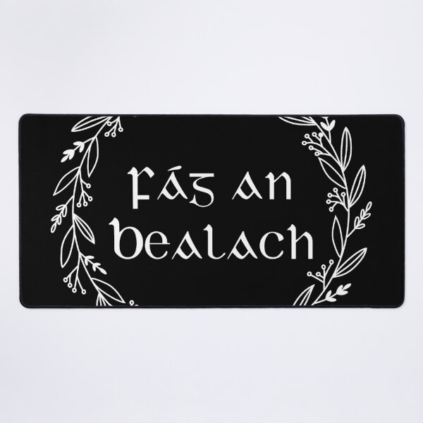 Item preview, Fág an Bealach - Irish for Clear the Way designed and sold by Seorai.