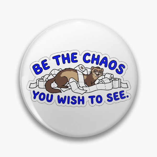 Item preview, Be The Chaos You Wish To See Ferret | LooseThoughts Original Sticker designed and sold by LooseThoughts.