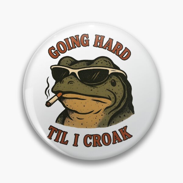Item preview, Going hard til I croak frog wearing sunglasses meme designed and sold by ChadWizard.