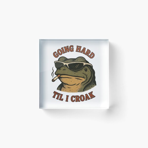 Item preview, Going hard til I croak frog wearing sunglasses meme designed and sold by ChadWizard.