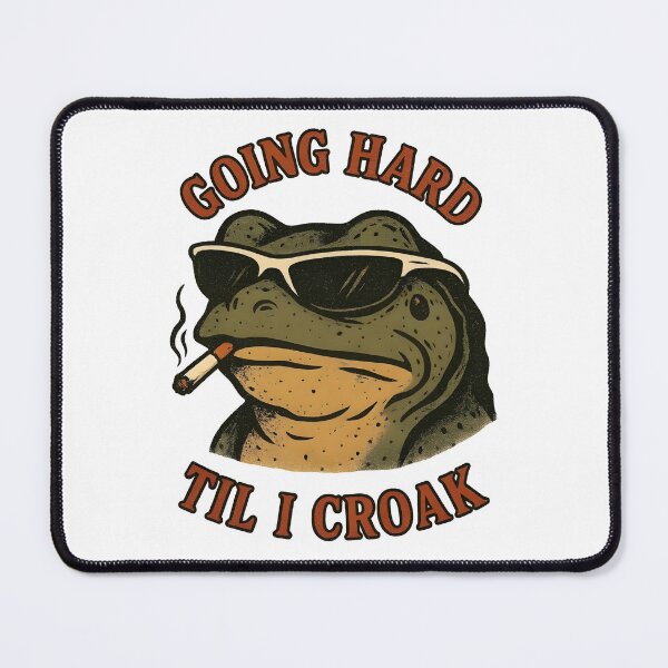 Item preview, Going hard til I croak frog wearing sunglasses meme designed and sold by ChadWizard.
