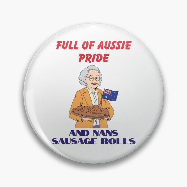 Item preview, Full of Aussie Pride & Nan’s Sausage Rolls designed and sold by Hintotees.