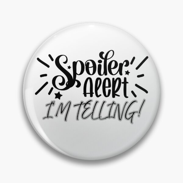Item preview, Spoiler Alert I'm Telling | Sassy Humor & Retro Snarky Text designed and sold by LBVCreative.