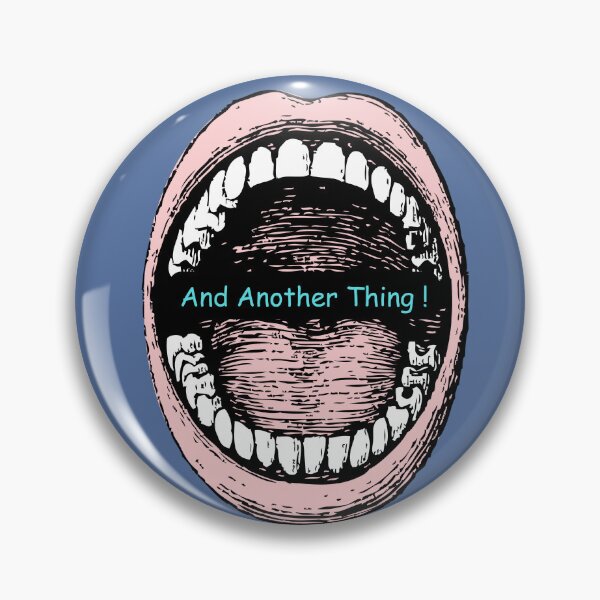 Item preview, Big Mouth: And another Thing ! designed and sold by NoisyNosyNancy.