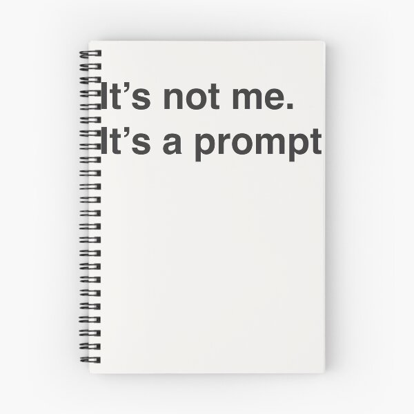 Item preview, It's not me It's a prompt - black designed and sold by bembureda.