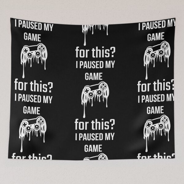 Item preview, I Paused My Game for This? – Funny Gamer Sarcastic Quote Design designed and sold by GOTCHO1.