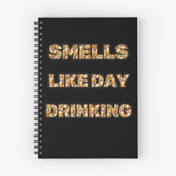 Item preview, Smells Like Day Drinking designed and sold by NitRes.