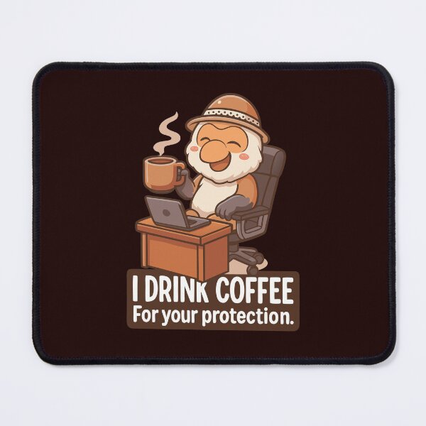 Item preview, I Drink Coffee for Your Protection  designed and sold by Koko The Proboscis Monkey.