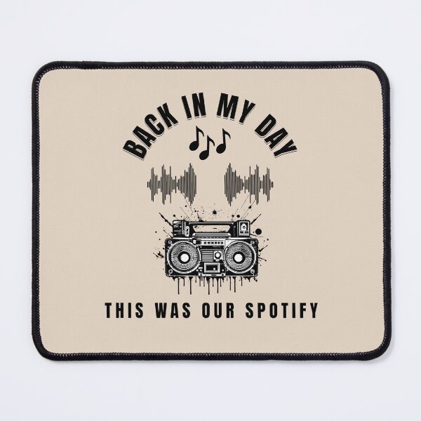 Item preview, Back in My Day This was Our Spotify designed and sold by bultpruf.
