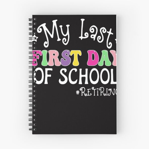 Item preview, My Last First Day Of School Retiring designed and sold by Vexat062Art.