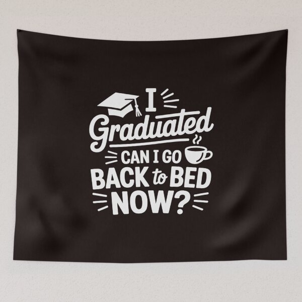 Item preview, I Graduated Can I Go Back To Bed Now Funny Graduation designed and sold by MichaelStalkas.