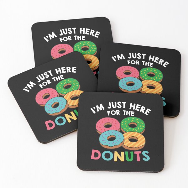 Item preview, I'm Just Here For The Donuts designed and sold by NQArtist.