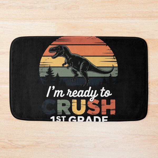 Item preview, I'm Ready to Crush 1st Grade Dinosaur First Class designed and sold by LindseyKris.