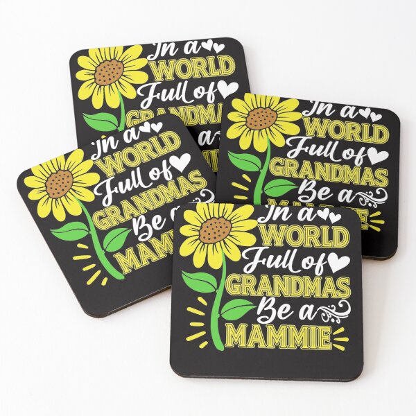 Item preview, In A World Full Of Grandmas Be A Mammie Mother's Day designed and sold by DarioRosales.