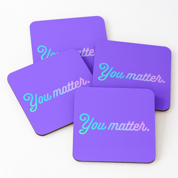 Item preview, You Matter - Pastel Gradient designed and sold by sillyjess.