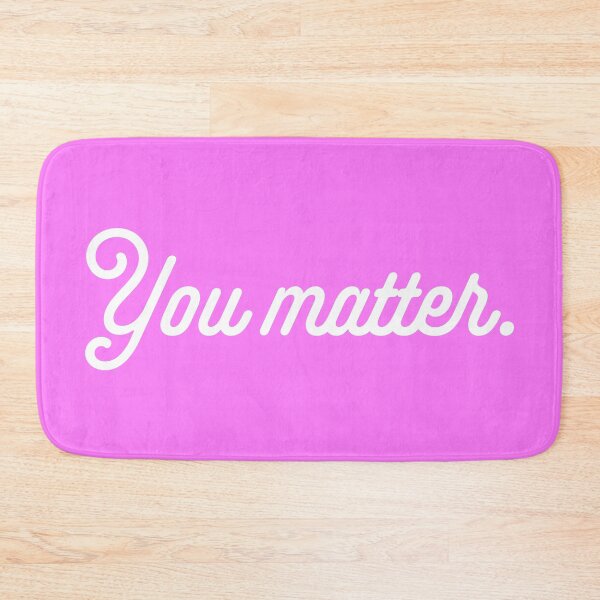 Item preview, You Matter - White designed and sold by sillyjess.