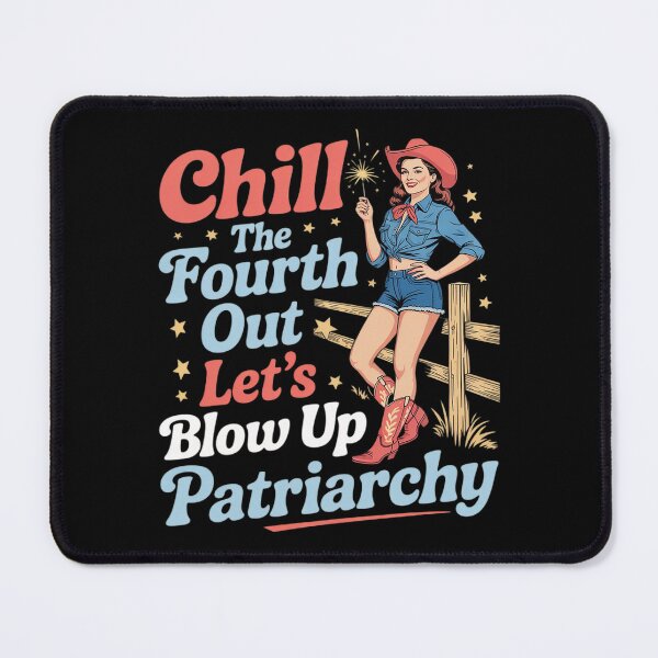 Item preview, Chill The Fourth Out Feminist Blow Up Patriarchy 4th July designed and sold by Slwankol.