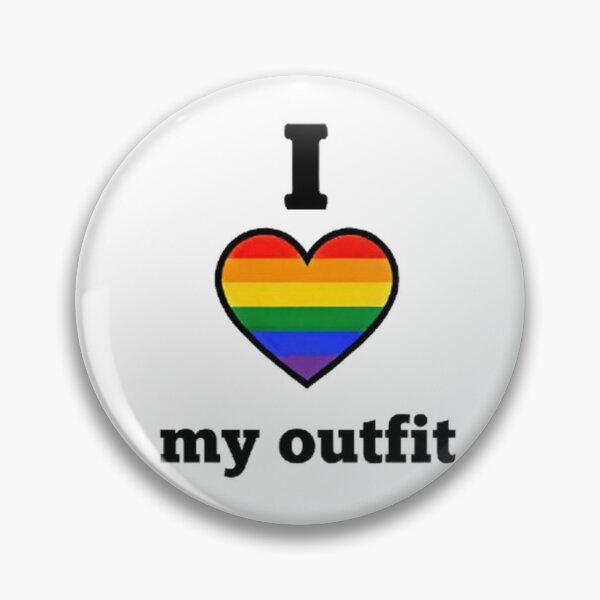 Item preview, I Love My Outfit designed and sold by StateofQueer.