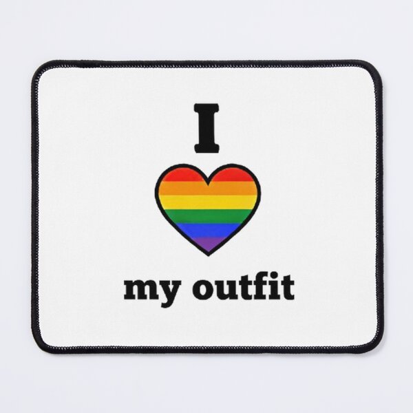 Item preview, I Love My Outfit designed and sold by StateofQueer.
