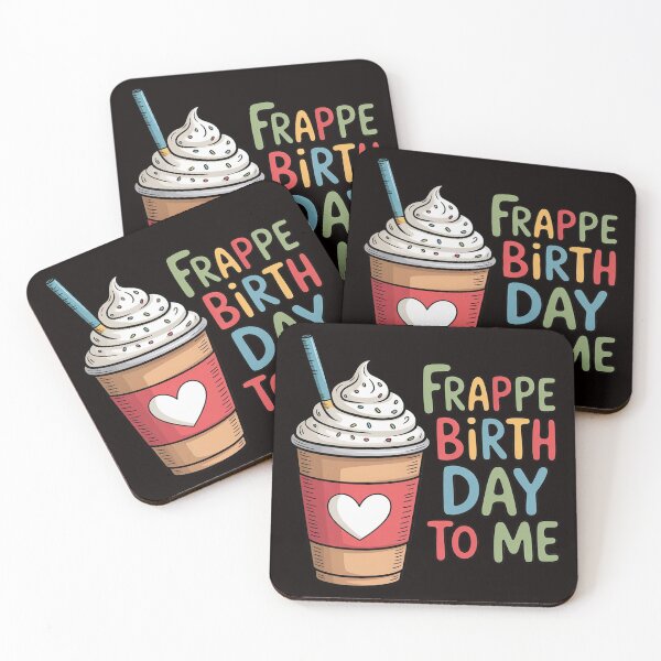Item preview, Frappe Birthday To Me - Joke Saying for Coffee Lovers designed and sold by cherylbartlett.