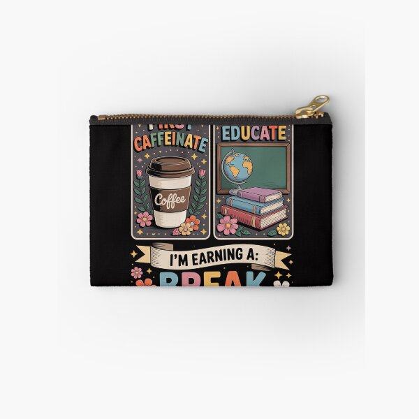 Item preview, First Caffeinate Then Educate I'm Earning A Break Teacher designed and sold by gerardostokes.