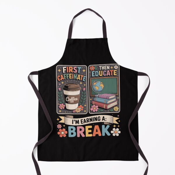 Item preview, First Caffeinate Then Educate I'm Earning A Break Teacher designed and sold by gerardostokes.