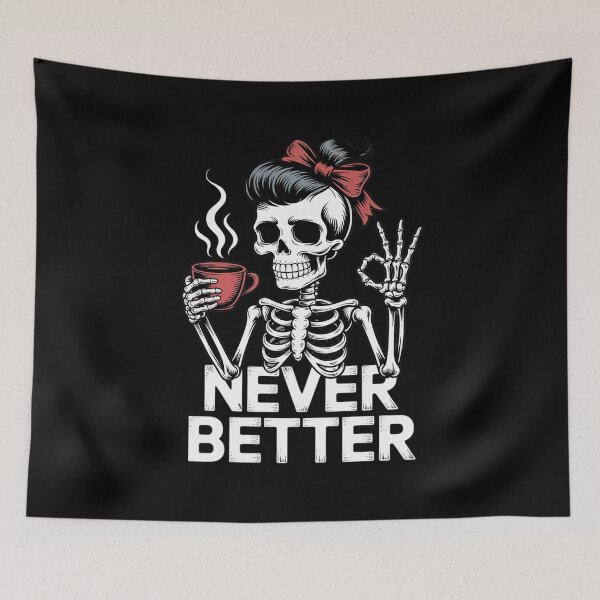 Item preview, Drinking Coffee For Women Never Better Skeleton designed and sold by joedavila.