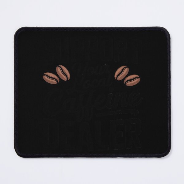Item preview, Coffee Support Your Local Caffeine Dealer Coffee Bean designed and sold by joedavila.