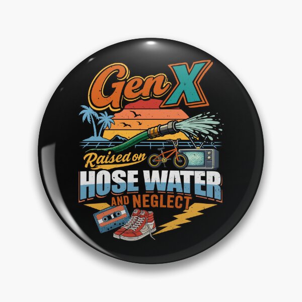 Item preview, Gen X Raised On Hosewater And Neglect designed and sold by petestyles.