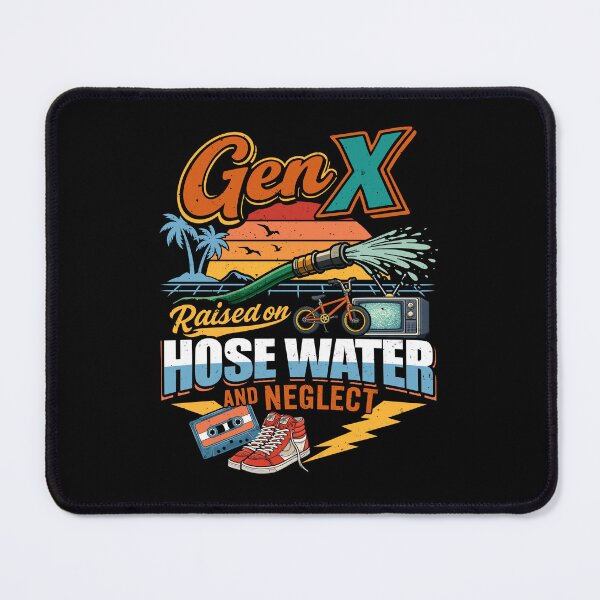 Item preview, Gen X Raised On Hosewater And Neglect designed and sold by petestyles.