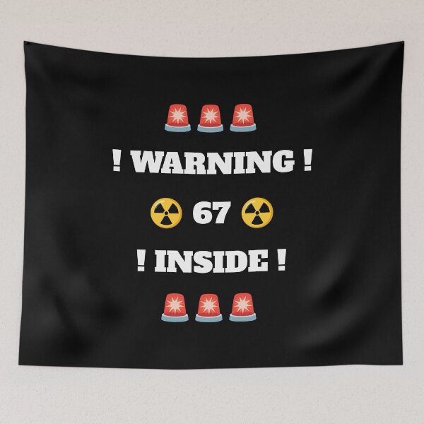 Item preview, Humoristic !WARNING! ☢️67☢️ !INSIDE! designed and sold by Giulivo Store Graphic.