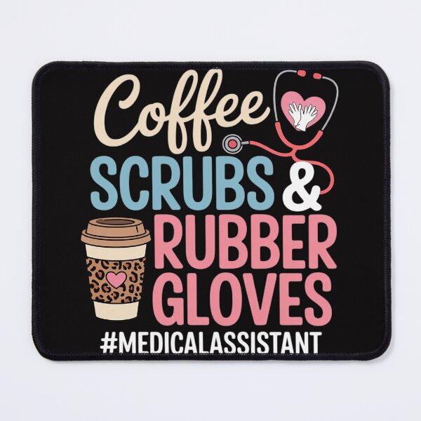 Item preview, Coffee Scrubs And Rubber Gloves Medical Assistant designed and sold by jewellmeyers.