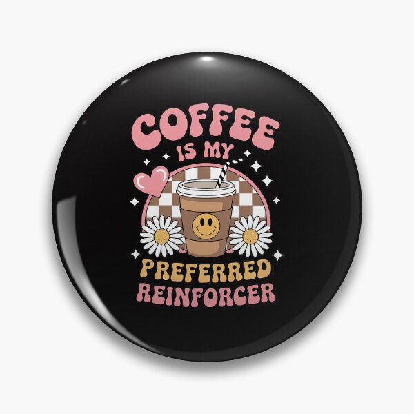 Item preview, Coffee Preferred Reinforcer ABA Behavior Analyst Therapist designed and sold by jewellmeyers.