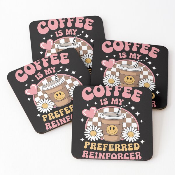 Item preview, Coffee Preferred Reinforcer ABA Behavior Analyst Therapist designed and sold by jewellmeyers.