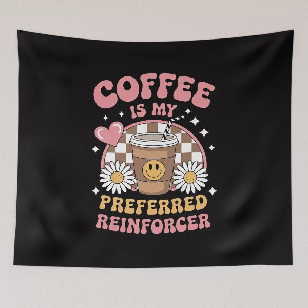 Item preview, Coffee Preferred Reinforcer ABA Behavior Analyst Therapist designed and sold by jewellmeyers.