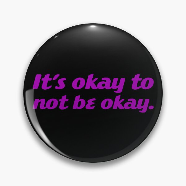 Item preview, It's Okay To Not Be Okay - Violet designed and sold by sillyjess.