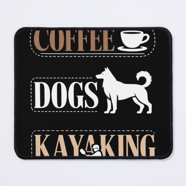 Item preview, Coffee Dogs Kayaking Kayaker Kayak designed and sold by KristieRamsey.