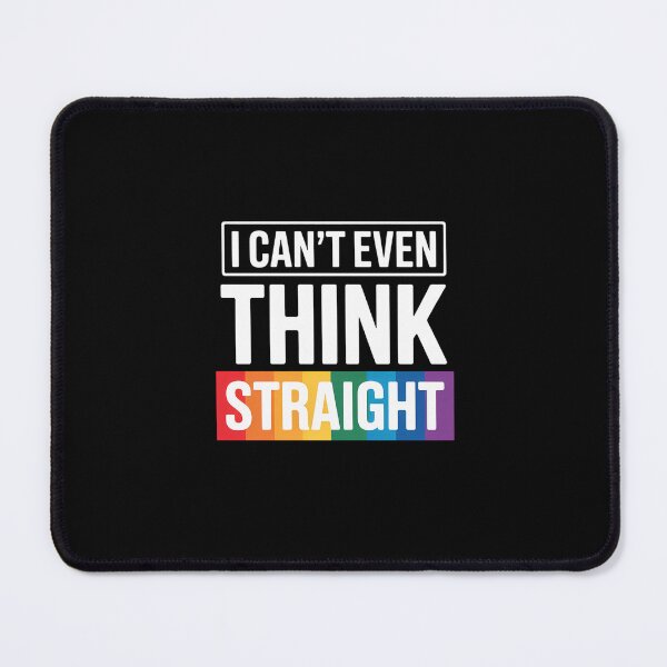 Item preview, I Cant Even Think Straight Rainbow LGBT Merchandise designed and sold by EllenJast.