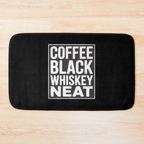 Item preview, Coffee Black Whiskey Neat Bourbon Whisky Scotch designed and sold by KristieRamsey.