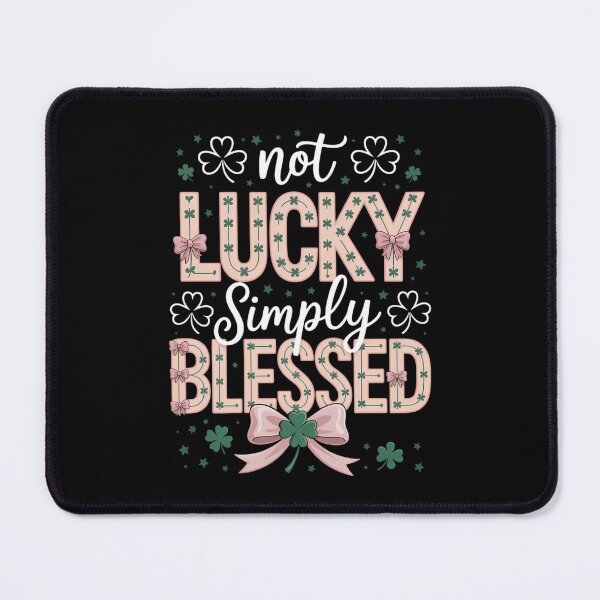 Item preview, Not Lucky Simply Blessed St Patrick's Day designed and sold by JonathalIngham.