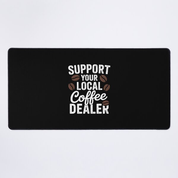 Item preview, Coffee Bean Support Your Local Coffee Dealer Caffeine designed and sold by traceydowns.