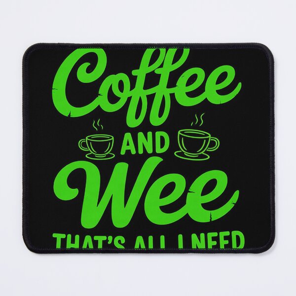 Item preview, Coffee and Weed That's All I Need Marijuana designed and sold by KristieRamsey.