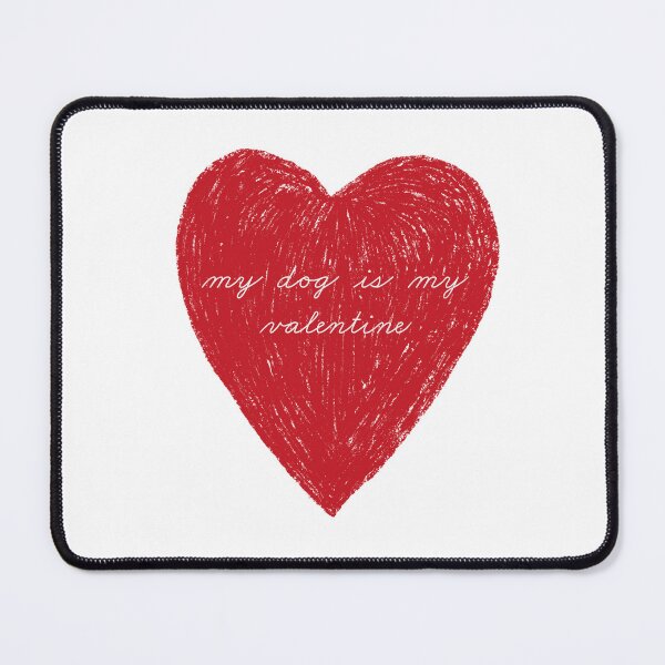 Item preview, My Dog Is My Valentine Shirt - Cute Dog Lover Valentine's Day T-Shirt with Red Heart designed and sold by hickorycorners.