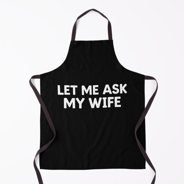 Item preview, let me ask my wife designed and sold by lucilleharrison.