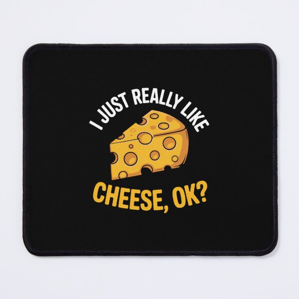 Item preview, I Just Really Like Cheese Day Celebration Cheeze Lovers designed and sold by EllenJast.