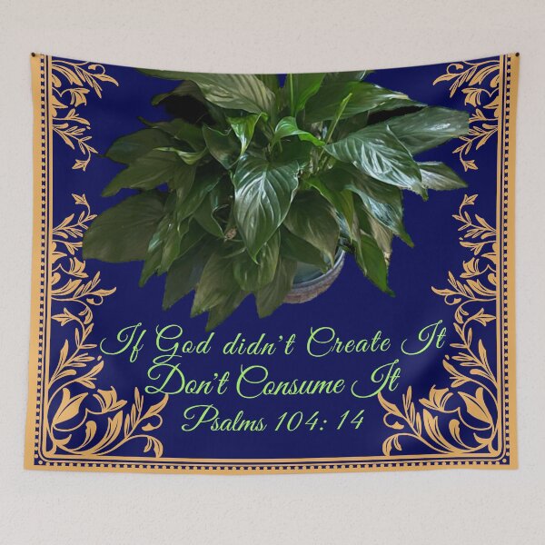 Item preview, IF GOD DIDN'T CREATE IT | DON'T CONSUME IT | PSALMS 104:14 designed and sold by Mrs. Kizzy Gillis Heavenly-Merch.