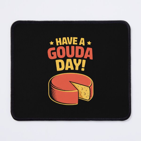 Item preview, Have a Gouda Day Motivational Cheese Lover designed and sold by EllenJast.