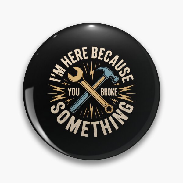 Item preview, Mechanic I'm Here Because You Broke Something designed and sold by IdunayaStore.