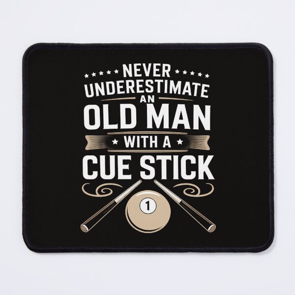 Item preview, Never Underestimate an old Man with a Cue Stick Pool designed and sold by HesterFoley.