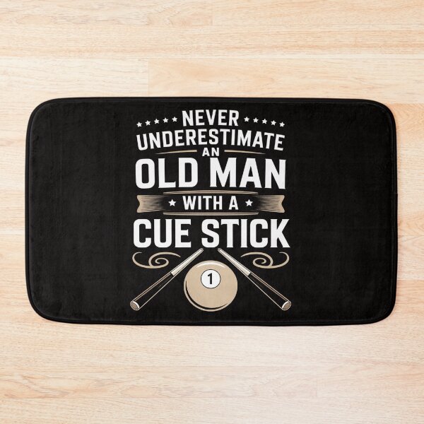 Item preview, Never Underestimate an old Man with a Cue Stick Pool designed and sold by HesterFoley.